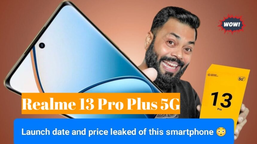 Realme 13 Pro Plus 5G Lanch Date