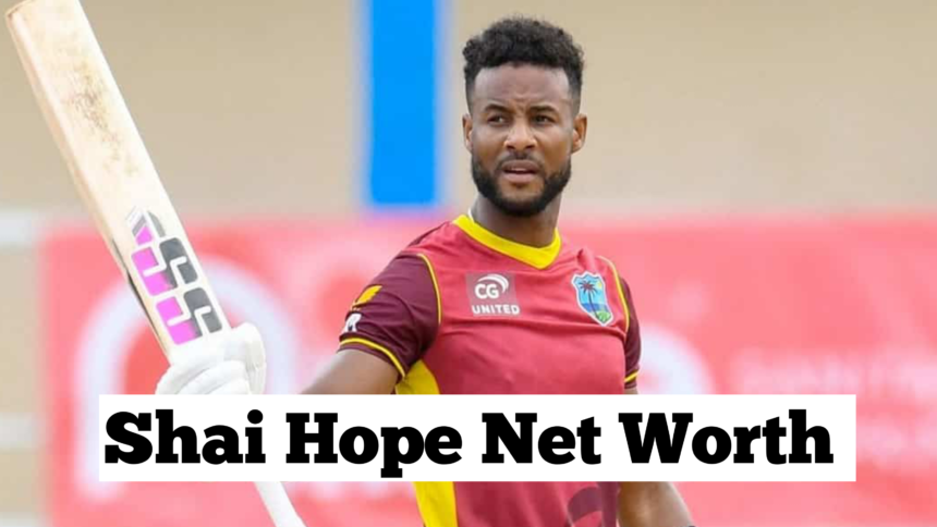 Shai Hope net worth