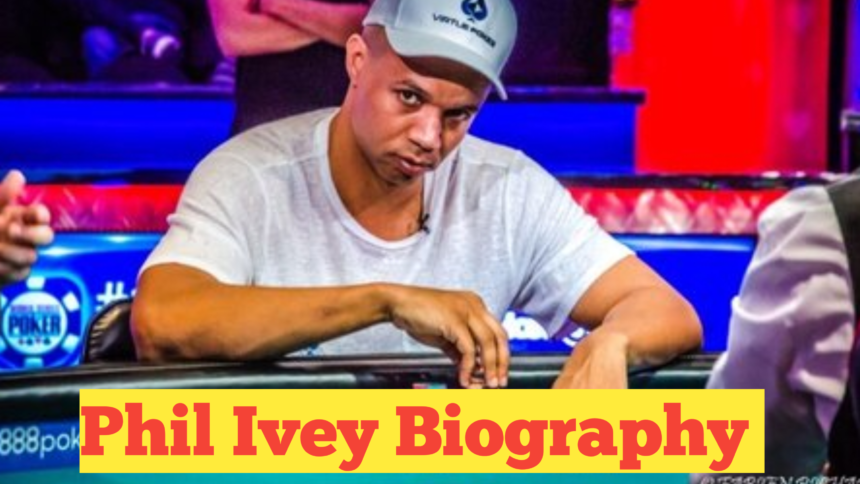 Phil Ivey Biography