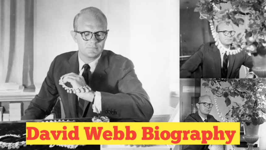 David Webb Biography​