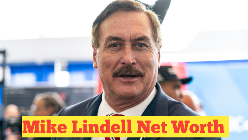 Mike Lindell Net Worth