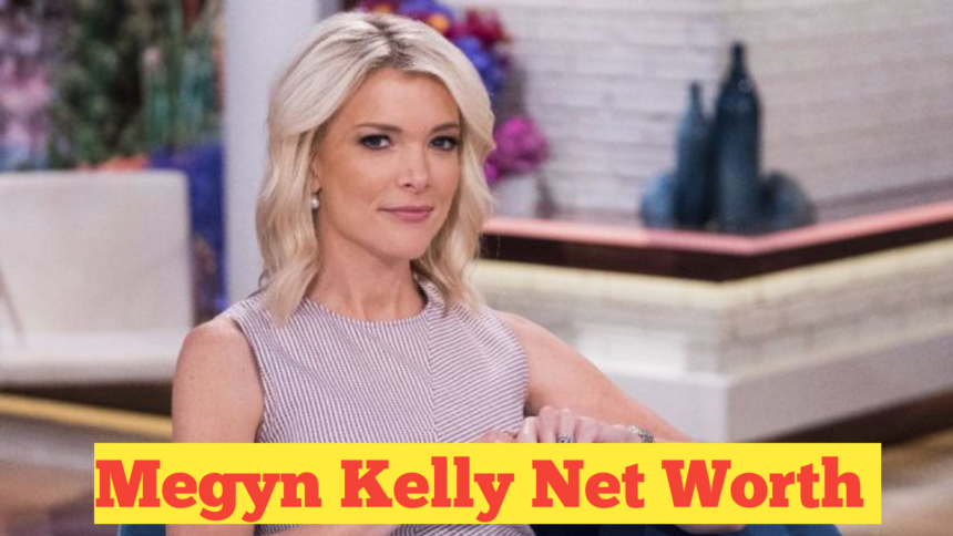 Megyn Kelly Net Worth​ : A Comprehensive Look at Her Wealth