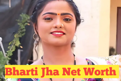 Bharti​ Jha Net Worth : A Detailed Analysis of the Rising Star's Wealth