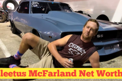 Cleetus MCFarland Net Worth​ : The Story Behind His Success