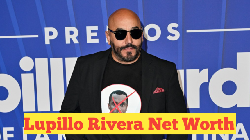 Lupillo Rivera Net Worth​ : The Wealth of a Regional Mexican Music Icon