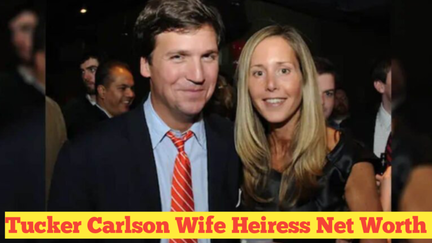 Tucker Carlson Wife Heiress Net Worth : Exploring Susan Andrews’ Background and Net Worth