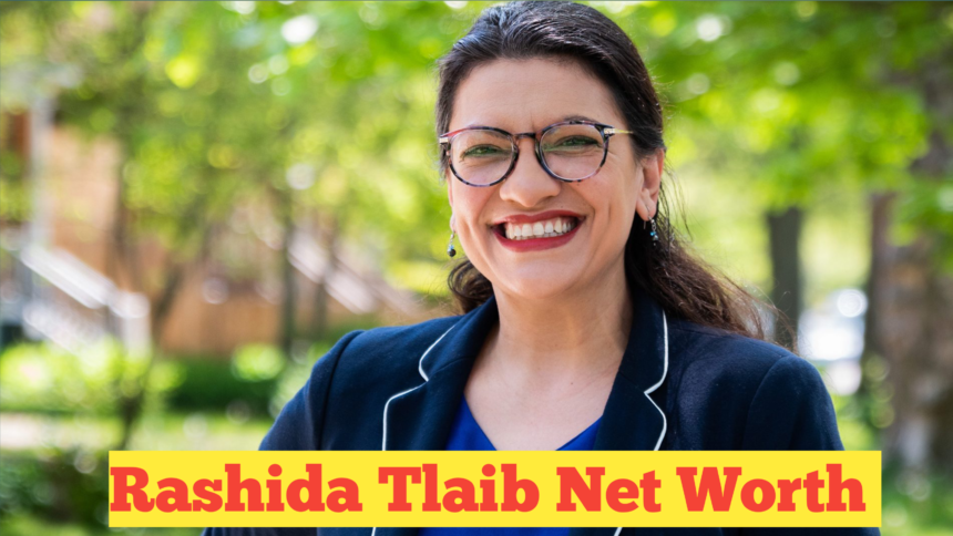 Rashida Tlaib Net Worth​ : A Comprehensive Overview