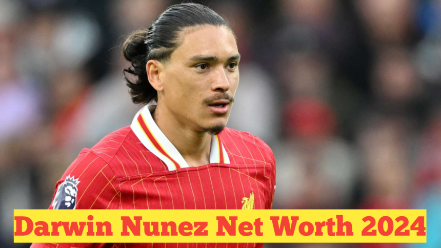 Darwin Nunez Net Worth 2024​ : A Deep Dive into the Wealth of the Football Phenom