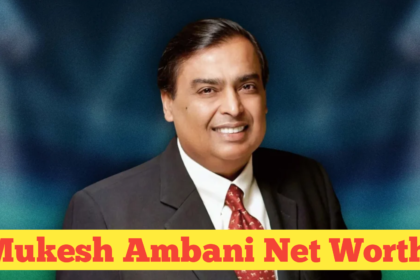 Mukesh Ambani Net Worth : A Detailed Breakdown of India’s Wealthiest Business Tycoon