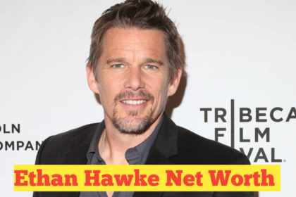 Ethan Hawke Net Worth : A Deep Dive into the Actor's Wealth