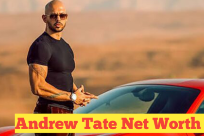 Andrew Tate Net Worth : Unveiling the Numbers Behind the Controversial Figure