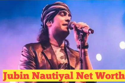 Jubin Nautiyal Net Worth : The Journey of a Melodious Voice and His Impressive Net Worth in 2024