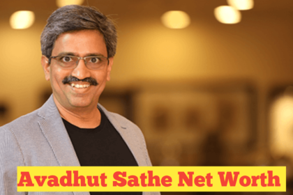 Avadhut Sathe Net Worth : The Entrepreneurial Journey and Net Worth in 2024