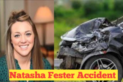 Natasha Fester Accident​ : What We Know and the Impact of the Tragedy