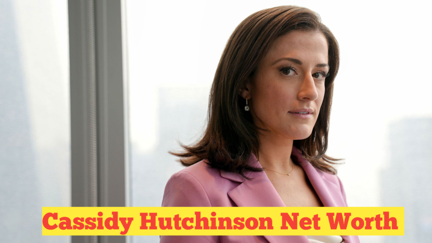 Cassidy Hutchinson Net Worth : A Detailed Overview