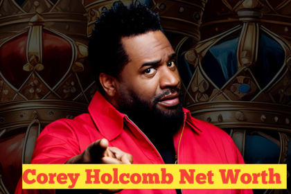 Corey Holcomb Net Worth : A Look at the Stand-Up Comedian's Financial Success