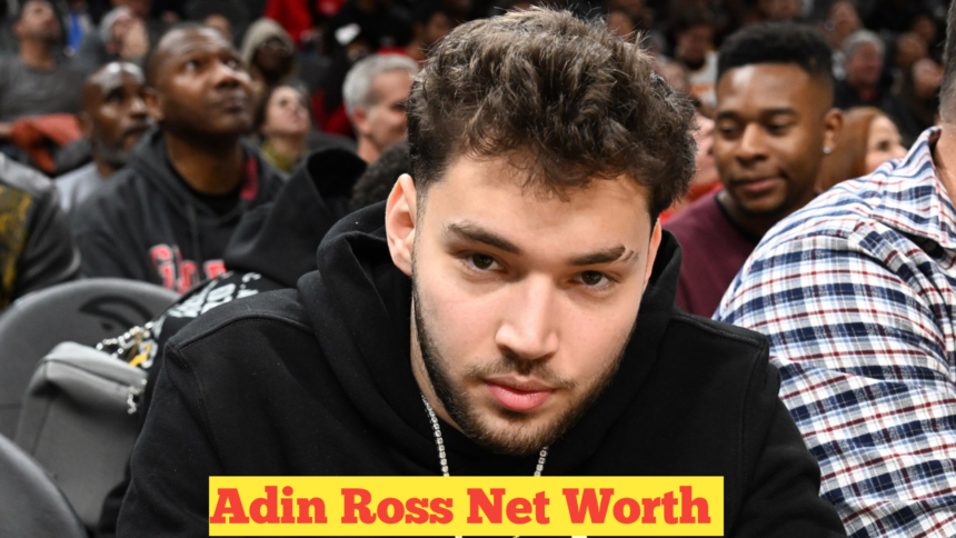 Adin Ross Net Worth : The Rise of a Streaming Sensation