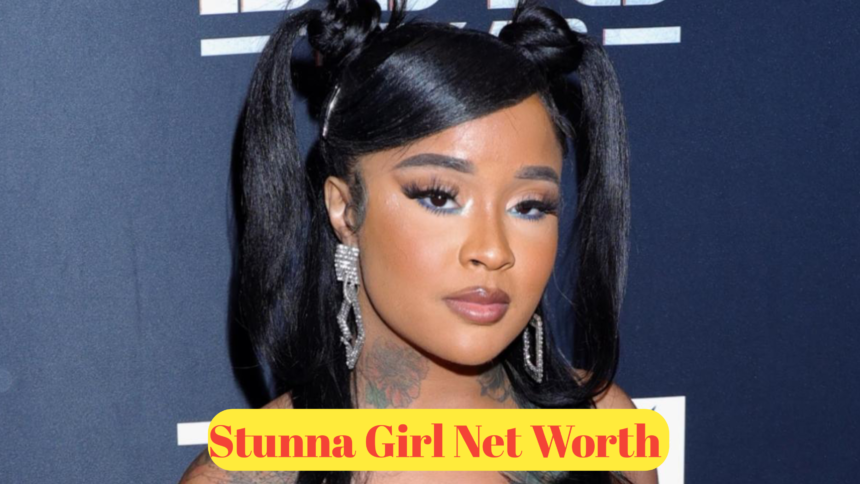 Stunna Girl Net Worth : A Deep Dive Into Her Wealth and Career