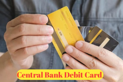 Central Bank Debit Card : A Complete Guide to Features, Benefits, and How It Works