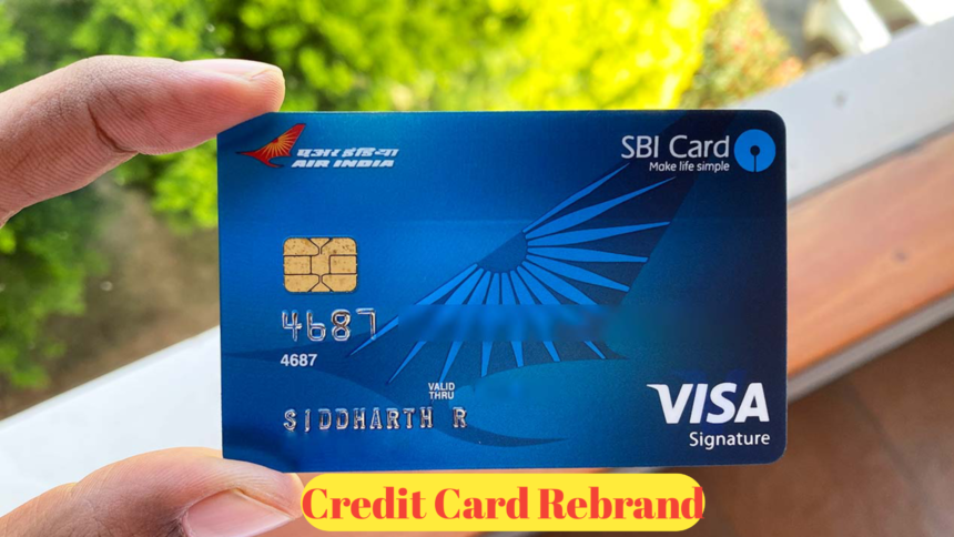 Credit Card Rebrand : A Comprehensive Guide